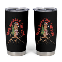 Marcus The Worm Christmas Meme Tumbler Cup You Are Running The Vibe - Wonder Print Shop