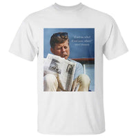 John F. Kennedy Smoking Smoker T Shirt If Not Us Who If Not Now When Quote