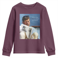 John F. Kennedy Smoking Smoker Youth Sweatshirt If Not Us Who If Not Now When Quote