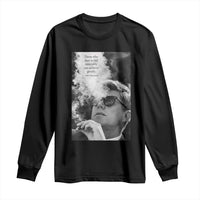 John F Kennedy Cigar Smoking Sunglasses Long Sleeve Shirt Those Who Dare To Fail Miserably Can Achive Greatly