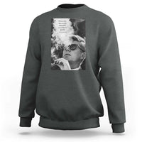 John F Kennedy Cigar Smoking Sunglasses Sweatshirt Those Who Dare To Fail Miserably Can Achive Greatly