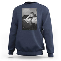 John F Kennedy Quote Sweatshirt American President History