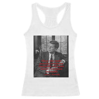 John F Kennedy Quote Racerback Tank Top American President History US Presidential Leader