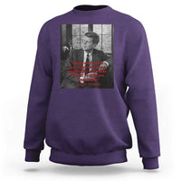 John F Kennedy Quote Sweatshirt American President History US Presidential Leader