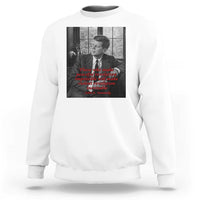 John F Kennedy Quote Sweatshirt American President History US Presidential Leader