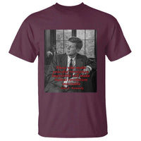 John F Kennedy Quote T Shirt American President History US Presidential Leader