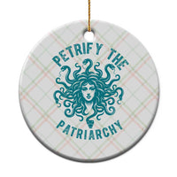 Sexual Assault Awareness Ceramic Ornament Petrify The Patriarchy Medusa Feminism