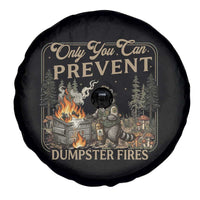 Only You Can Prevent Dumpster Fires Spare Tire Cover Funny Raccoon Mental Health Meme