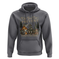 Only You Can Prevent Dumpster Fires Hoodie Funny Raccoon Mental Health Meme