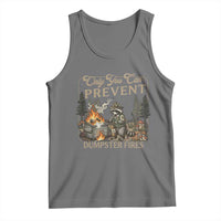 Only You Can Prevent Dumpster Fires Tank Top Funny Raccoon Mental Health Meme