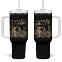 Only You Can Prevent Dumpster Fires Tumbler With Handle Funny Raccoon Mental Health Meme