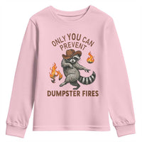 Only You Can Prevent Dumpster Fires Youth Sweatshirt Funny Raccoon Sarcastic Humor