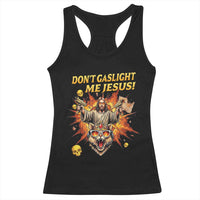 Don't Gaslight Me Jesus Racerback Tank Top Princess Donut and Mongo Sci-fi Meme