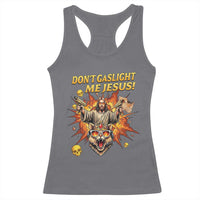 Don't Gaslight Me Jesus Racerback Tank Top Princess Donut and Mongo Sci-fi Meme