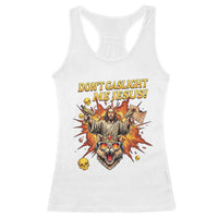 Don't Gaslight Me Jesus Racerback Tank Top Princess Donut and Mongo Sci-fi Meme