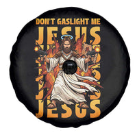 Don't Gaslight Me Jesus Spare Tire Cover Funny Princess Cat Christian Meme