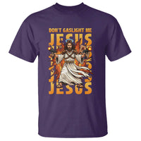 Don't Gaslight Me Jesus T Shirt Funny Princess Cat Christian Meme