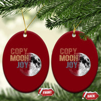 Copy Moon Joy Ceramic Ornament Funny Lunar Quote Graphic