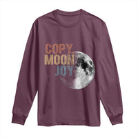 Copy Moon Joy Long Sleeve Shirt Funny Lunar Quote Graphic