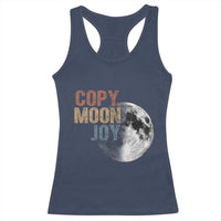 Copy Moon Joy Racerback Tank Top Funny Lunar Quote Graphic