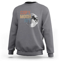 Copy Moon Joy Sweatshirt Funny Lunar Quote Graphic
