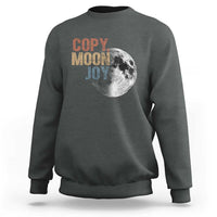 Copy Moon Joy Sweatshirt Funny Lunar Quote Graphic