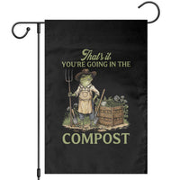That's It You're Going in the Compost Garden Flag Funny Frog Gardener Meme