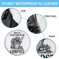 That's It You're Going in the Compost Spare Tire Cover Funny Raccoon Gardener Meme