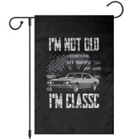 I'm Not Old I'm Classic Garden Flag Retro American Muscle Car Classic USA
