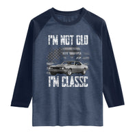 I'm Not Old I'm Classic Raglan Shirt Retro American Muscle Car Classic USA