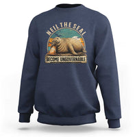 Neil The Seal Become Ungovernable Sweatshirt Funny Elephant Seal Meme