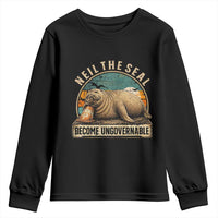 Neil The Seal Become Ungovernable Youth Sweatshirt Funny Elephant Seal Meme