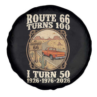 Highway 66 Turn 100 I Turn 50 Spare Tire Cover Vintage 100 Years 100 Year Centennial Anniversary Souvenir 1926-2026