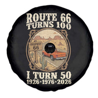 Highway 66 Turn 100 I Turn 50 Spare Tire Cover Vintage 100 Years 100 Year Centennial Anniversary Souvenir 1926-2026