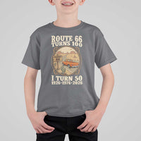 Highway 66 Turn 100 I Turn 50 T Shirt For Kid Vintage 100 Years 100 Year Centennial Anniversary Souvenir 1926-2026