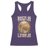 Highway 66 Turn 100 I Turn 50 Racerback Tank Top Vintage 100 Years 100 Year Centennial Anniversary Souvenir 1926-2026