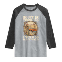Highway 66 Turn 100 I Turn 50 Raglan Shirt Vintage 100 Years 100 Year Centennial Anniversary Souvenir 1926-2026
