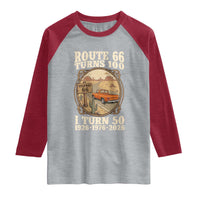 Highway 66 Turn 100 I Turn 50 Raglan Shirt Vintage 100 Years 100 Year Centennial Anniversary Souvenir 1926-2026