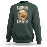 Highway 66 Turn 100 I Turn 50 Sweatshirt Vintage 100 Years 100 Year Centennial Anniversary Souvenir 1926-2026
