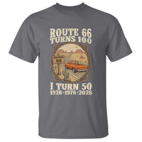 Highway 66 Turn 100 I Turn 50 T Shirt Vintage 100 Years 100 Year Centennial Anniversary Souvenir 1926-2026