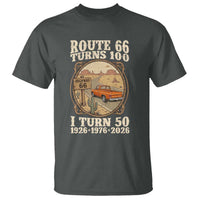 Highway 66 Turn 100 I Turn 50 T Shirt Vintage 100 Years 100 Year Centennial Anniversary Souvenir 1926-2026