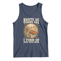 Highway 66 Turn 100 I Turn 50 Tank Top Vintage 100 Years 100 Year Centennial Anniversary Souvenir 1926-2026