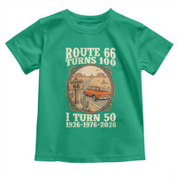 Highway 66 Turn 100 I Turn 50 Toddler T Shirt Vintage 100 Years 100 Year Centennial Anniversary Souvenir 1926-2026