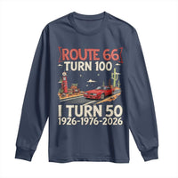 Highway 66 Turn 100 I Turn 50 Long Sleeve Shirt Vintage 1976 Road Sign Classic Muscle Car Lover 50 Year Old Gift