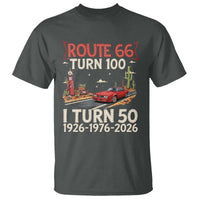 Highway 66 Turn 100 I Turn 50 T Shirt Vintage 1976 Road Sign Classic Muscle Car Lover 50 Year Old Gift