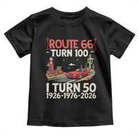 Highway 66 Turn 100 I Turn 50 Toddler T Shirt Vintage 1976 Road Sign Classic Muscle Car Lover 50 Year Old Gift