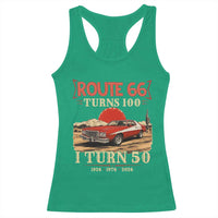 Highway 66 Turn 100 I Turn 50 Racerback Tank Top Vintage 1976 Road Sign Classic Muscle Car Lover 50th Birthday Gift
