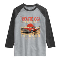 Highway 66 Turn 100 I Turn 50 Raglan Shirt Vintage 1976 Road Sign Classic Muscle Car Lover 50th Birthday Gift