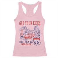 Highway 66 Get Your Kicks Centennial Road Trip 1926-2026 Racerback Tank Top