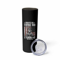 Route Highway 66 Turns 100 I Turn 40 Skinny Tumbler Vintage 1986 America Road Sign America Antique Car Lover 40th Birthday Gift